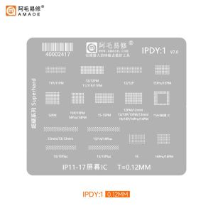 Stencil plaque de rebillage carte mère Amaoe iPhone 11-17 (IPDY:1 V7.0) 0,12mm